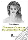 D'amore e d'altre cose tra Luneddas e Csarda libro