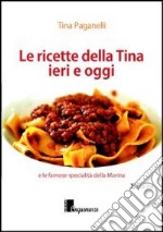 Le ricette della Tina ieri e oggi