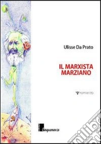 Il marxista marziano libro