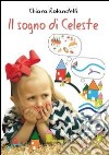 Il sogno di Celeste libro