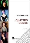 Quattro donne libro