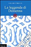 La leggenda di Demenna libro di Zingales Gaetano