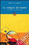 La vertigine del baratro. Un intrigo... agghiacciante libro di Rigamonti Enrico