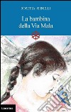 La bambina della Via Mala libro