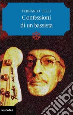 Confessioni di un bassista libro