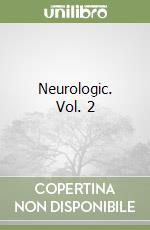 Neurologic. Vol. 2