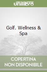 Golf. Wellness & Spa