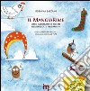 Il MangiaRime. Libro illustrato di ricette filastroccate per bambini libro di Bazzano Rosanna