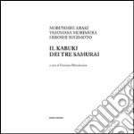 Il kabuki dei tre samurai. Ediz. illustrata libro