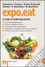 Expo.eat. Il cibo ai tempi dell'Expo libro