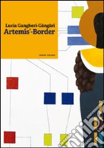 Artemi's-Border. Ediz. illustrata libro