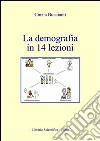 La demografia in 14 lezioni libro di Buccianti Cinzia