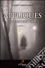 Appliques. Un caso anomalo libro