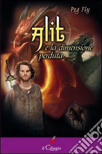 Alit e la dimensione perduta