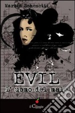 Evil. L'uomo del male