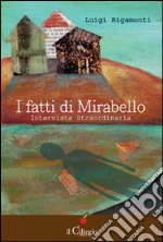 I fatti di Mirabello. Intervista straordinaria