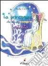 La principessa che stava sempre seduta libro di Cerchi Nadia