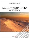 La montagna sacra. Monte Grappa libro