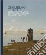 Guglielmo Ciardi protagonista del vedutismo veneto dell'Ottocento. Ediz. illustrata libro