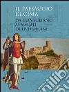 Il paesaggio di Cima Da Conegliano ai monti di Endimione. Ediz. illustrata libro