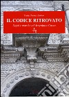 Il codice ritrovato. Segni e marche ad Arequipa e Cusco libro