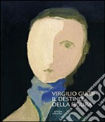 Virgilio Guidi. Il destino della figura. Ediz. illustrata libro