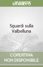 Sguardi sulla Valbelluna