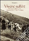 Vivere sull'ert. Montagna e mezza costa in un paese delle Prealpi Trevigiane. Ediz. illustrata libro