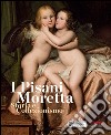 I Pisani Moretta. Storia e collezionismo. Ediz. illustrata libro