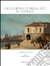 L'Accademia di Belle Arti di Venezia. Il Settecento libro