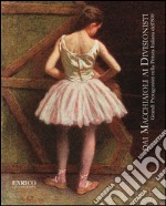 Dai macchiaioli ai divisionisti. Grandi protagonisti nella pittura italiana dell'800. Ediz. illustrata libro