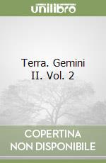 Terra. Gemini II. Vol. 2