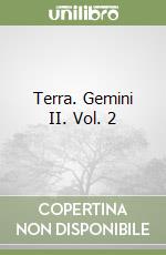 Terra. Gemini II. Vol. 2 libro