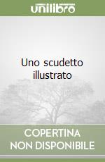 Uno scudetto illustrato