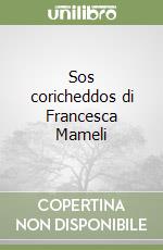 Sos coricheddos di Francesca Mameli