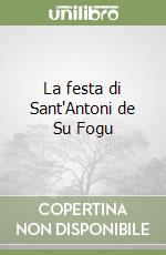 La festa di Sant'Antoni de Su Fogu libro