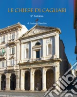 Le chiese di Cagliari. Vol. 2 libro