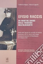 Efisio Raccis un martire sardo nella tragedia dell'olocausto libro