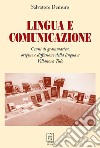 Lingua e comunicazione. Cenni di grammatica, origine e diffusione della lingua a Villanova Tulo libro di Demuro Salvatore