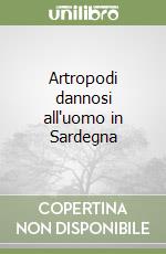 Artropodi dannosi all'uomo in Sardegna libro