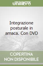 Integrazione posturale in amaca. Con DVD libro