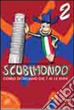 Scubimondo. Corso di italiano dai 7 ai 12 anni. Vol. 2 libro