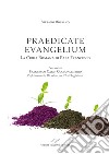 Praedicate Evangelium. La curia romana di Papa Francesco libro