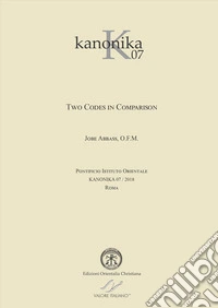 Kanonika. Vol. 7: Two codes in comparison