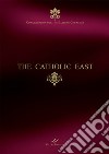 The Catholic East. Congregation for the Eastern Churches libro