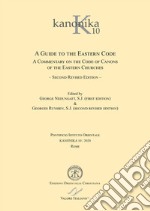 A Guide to the eastern code. A commentary on the code of canons of the eastern Churches libro