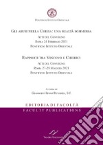 Gli abusi nella Chiesa: una realtà sommersa. Atti del Convegno (Roma, 24 febbraio 2021) - Rapporti tra vescovo e chierici. Atti del Convegno (Roma, 27-28 maggio 2021). Ediz. italiana e inglese libro