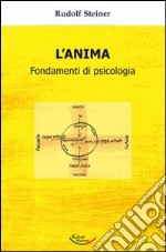 L'anima. Fondamenti di psicologia libro