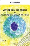 Vivere con gli angeli e gli spiriti della natura libro