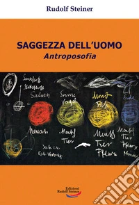 Saggezza dell'uomo. Antroposofia